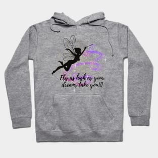 Fly as high as your dreams take you!!! Hoodie